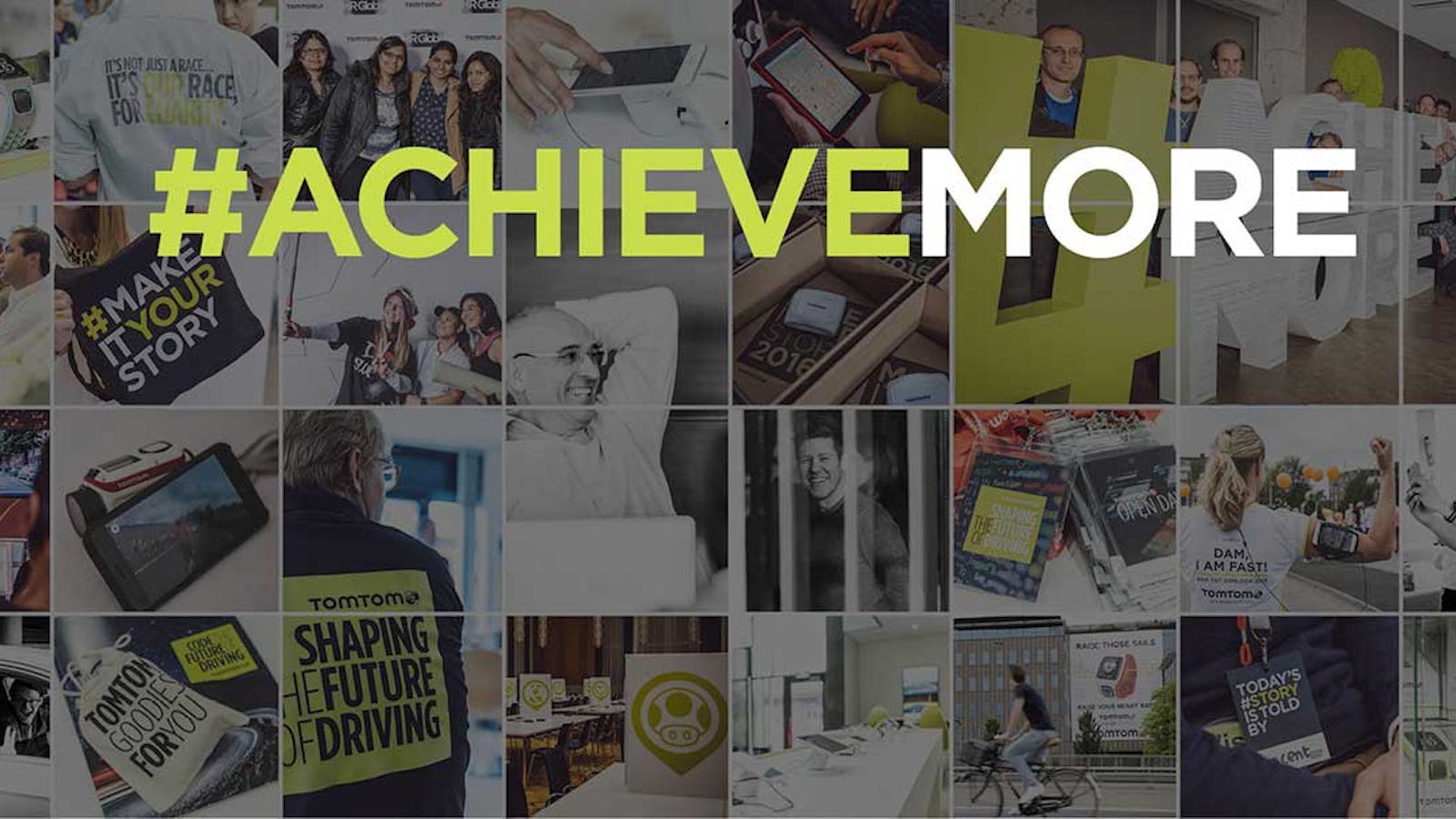 Op de afbeeldingen staan meerdere foto's van bedrijfsmomenten die plaatsvinden bij TomTom. Zoals collega's die hardlopen, een selfie maken of rijden in een simulator. In het midden van de afbeelding staat de tekst #AchieveNow, rechtsonder staat het logo van TomTom.